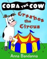 Cora the Cow Crashes the Circus