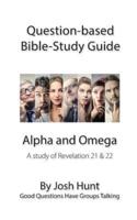 Question-Based Bible Study Guide -- Alpha and Omega