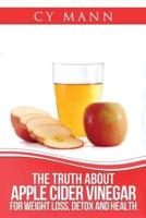 The Truth About Apple Cider Vinegar - Weightloss, Detox, Health & Allergies