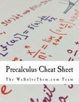 Precalculus Cheat Sheet: A reference sheet designed for the modern college student