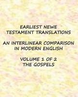 Earliest New Testament Translations - Volume 1