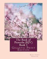 The Book of Proverbs (KJV) - Book 1