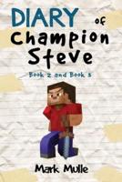 Diary of Champion Steve, Book 2 and Book 3 (An Unofficial Minecraft Book for Kid