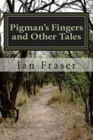 Pigman's Fingers and Other Tales