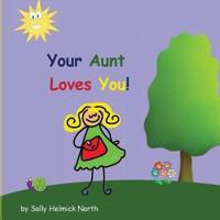 Your Aunt Loves You!