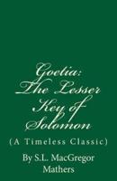The Lesser Key of Solomon (A Timeless Classic)