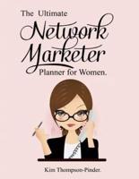 The Ultimate Network Marketer Planner for Women Entrepreneurs