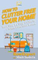 How To Clutter Free Your Home