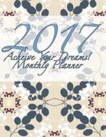 2017 Acheive Your Dreams! Monthly Planner