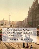 The Sleeping-Car, and Other Farces, By