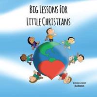 Big Lessons for Little Christians