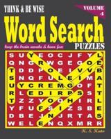 Think & Be Wise Word Search Puzzles, Vol. 4
