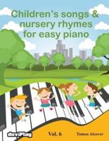 Children's Songs & Nursery Rhymes for Easy Piano. Vol 6.