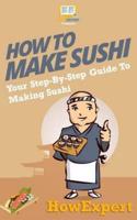 How To Make Sushi