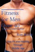 Fitness for Men Over 40