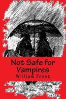 Not Safe for Vampires