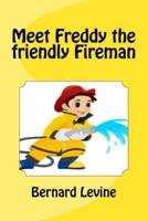 Meet Freddy the Friendly Fireman