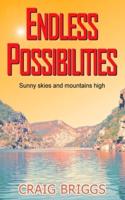 Endless Possibilities: Sunny skies and mountains high