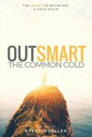 Outsmart the Common Cold