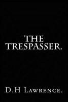 The Trespasser by D.H Lawrence.