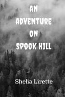 An Adventure on Spook Hill