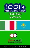 1001+ Frasi Di Base Italiano - Kazako