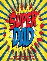 Super Hero Super Dad! 2017 Monthly Academic Planner