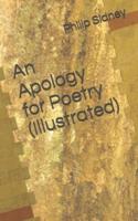 An Apology for Poetry (Illustrated)