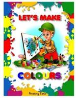 Let's Make Colors!