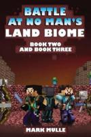The Battle at No- Man's Land Biome, Book 2 and Book 3(An Unofficial Minecraft Book for Kids Ages 9 - 12 (Preteen)