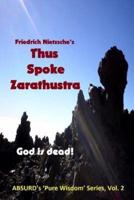 Nietzsche's Thus Spoke Zarathustra: God is dead!