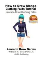 How to Draw Manga Clothing Folds Tutorial - Learn to Draw Clothing Folds