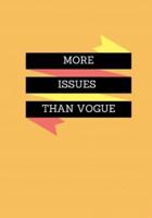 More Issues Than Vogue