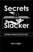 Secrets of a Slacker