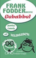 Frankfodder Gebabbel