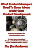 What Product Managers Need to Know About World-Class Product Development