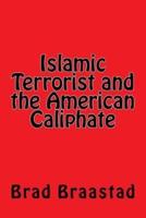 Islamic Terrorist and the American Caliphate