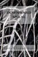 Downward Spiral
