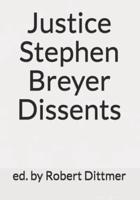 Justice Stephen Breyer Dissents