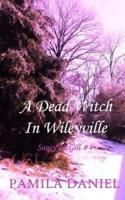 A Dead Witch in Wileyville