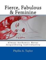 Fierce, Fabulous & Feminine