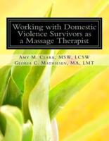 Working With Domestic Violence Survivors as a Massage Therapist