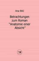 Betrachtungen Zum Roman Anatomie Einer Absicht