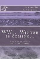 WW3. Winter Is Coming?