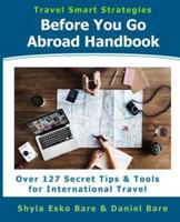 Before You Go Abroad Handbook