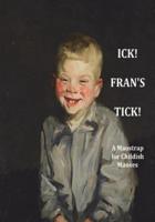 Ick! Fran's Tick!