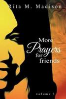 More Prayers for Friends Volume 1