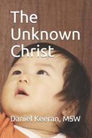 The Unknown Christ
