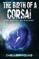 The Birth of a Corsai