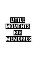 Little Moment Big Memories, Graph Paper Notebook, Small Journal Series, 64P, 5X8